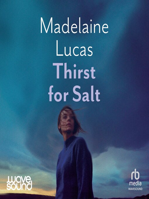 Title details for Thirst For Salt by Madelaine Lucas - Available